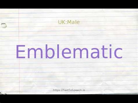 how to pronounce emblematic